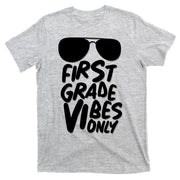 Cool First Grade Vibes Only Back to School T-Shirt
