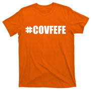 Covfefe #COVFEFE Hashtag T-Shirt