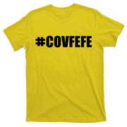 Covfefe #COVFEFE Hashtag T-Shirt