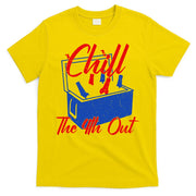 Chill The 4th Out Funny Fourth Of July Beer Cooler T-Shirt