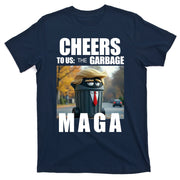 Cheers To The Us Garbage Maga Donald Trump T-Shirt