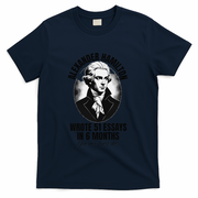 Alexander Hamilton Wrote 51 Essays In 6 Months Vintage Funny T-Shirt