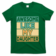Awesome Like My Daughter Dad Mom Retro Funny Father Mother T-Shirt