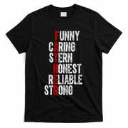 Fathers Funny Caring Stern Honest Reliable Strong T-Shirt