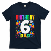 6 Years Old ItS My 6th Birthday Crew Balloons For Dad T-Shirt