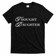 Thought Daughter T-Shirt