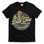 Dad Tax Making Sure It's Not Poison Skeleton Vintage T-Shirt