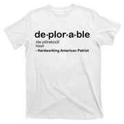 Deplorable Definition Hard Working American Donald Trump T-Shirt