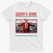 Daddys Home Donald Trump Christmas T-Shirt