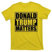 Distressed Straight Outta Donald Trump Matters T-Shirt
