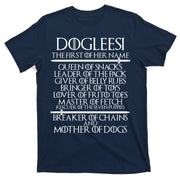 Dogleesi The First Of Her Name Mother Of Dogs T-Shirt