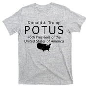 Donald J. Trump POTUS 45th President of The USA T-Shirt