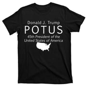 Donald J. Trump POTUS 45th President of The USA T-Shirt