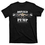Donald Pump Make America Strong Again T-Shirt