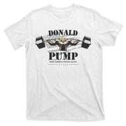 Donald Pump Make America Strong Again T-Shirt