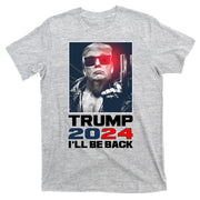 Donald Trump 2024 I'll Be Back T-Shirt