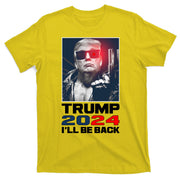 Donald Trump 2024 I'll Be Back T-Shirt