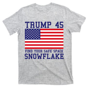 Donald Trump 45 Find Your Safe Space Snowflake USA T-Shirt