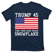 Donald Trump 45 Find Your Safe Space Snowflake USA T-Shirt