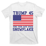 Donald Trump 45 Find Your Safe Space Snowflake USA T-Shirt