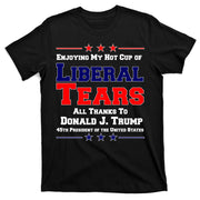 Donald Trump 45TH PRESIDENT POTUS Liberal Tears T-Shirt