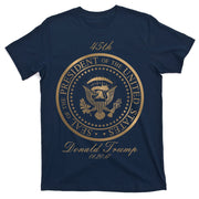Donald Trump Gold Seal - 45th President T-Shirt