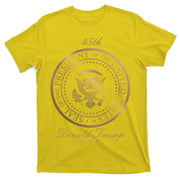 Donald Trump Gold Seal - 45th President T-Shirt