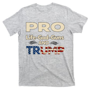 Donald Trump Pro Life God Gun T-Shirt
