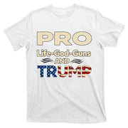 Donald Trump Pro Life God Gun T-Shirt