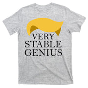 Donald Trump Very Stable Genius T-Shirt
