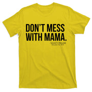 Don't Mess With Mama Me Nancy Pelosi Impeach Trump T-Shirt