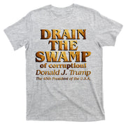 Drain The Swamp of Corruption! Donald Trump 45th President T-Shirt