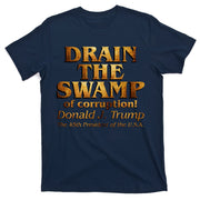 Drain The Swamp of Corruption! Donald Trump 45th President T-Shirt