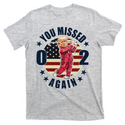 Donald Trump 02 Golf You Missed Again 2024 Election T-Shirt