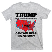 Donald Trump Better Coverage Can You Hear Us Now Electoral Map 2024 T-Shirt