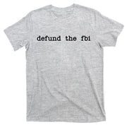 Defund The FBI T-Shirt