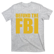 Defund The FBI T-Shirt