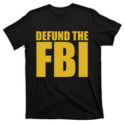 Defund The FBI T-Shirt