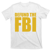 Defund The FBI T-Shirt