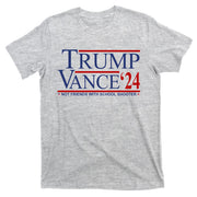 Donald Trump Jd Vance 2024 Not Friends With School Shooters T-Shirt