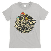Dad Tax Making Sure It's Not Poison Skeleton Vintage T-Shirt