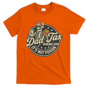 Dad Tax Making Sure It's Not Poison Skeleton Vintage T-Shirt
