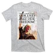 Donald Trump They May Take Our Lives But Theyll Never Take Our Freedom T-Shirt