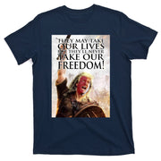 Donald Trump They May Take Our Lives But Theyll Never Take Our Freedom T-Shirt