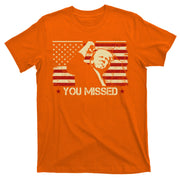 Donald Trump You Missed Funny Trump Usa 2024 T-Shirt