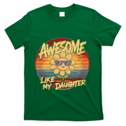 Awesome Like My Daughter Dad FatherS Day T-Shirt