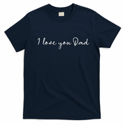 I Love You Dad Father Figure WorldS Greatest Father Gift T-Shirt