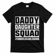 Daddy And Daughter S Father Daughter Squad Bond T-Shirt