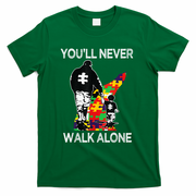 Autism Dad Support Alone Puzzle You'll Never Walk T-Shirt
