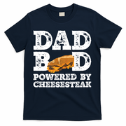 Dad Bod Powered By Cheesesteak Father Figure Graphic Cool Gift T-Shirt